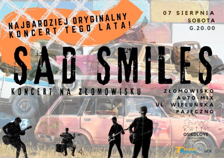SAD SMILES zagra na złomowisku w Pajęcznie